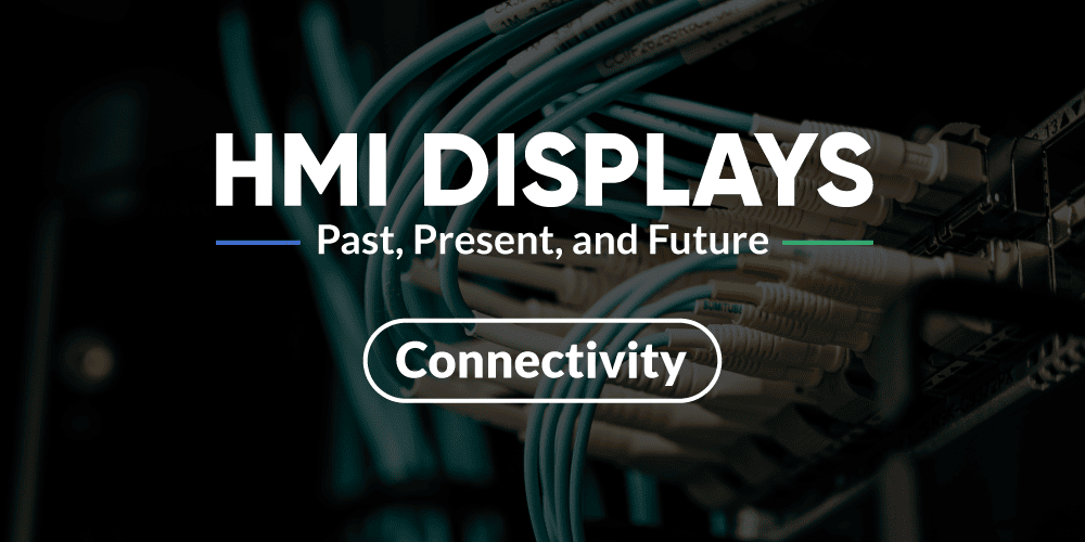 Featured image for “HMI Connectivity Protocols: Then, Now, and What Might be Next”