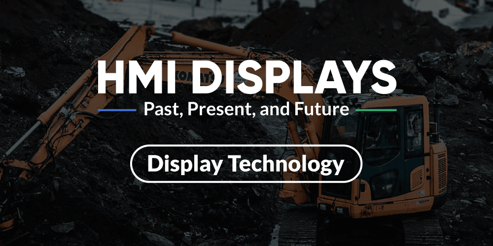 Featured image for “The Evolution of HMI Display Technology: Past, Present, and Future”