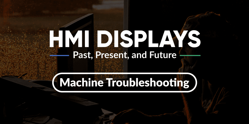 Featured image for “From Alerts to AI: The Journey of Machine Troubleshooting with HMI Displays”